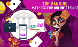 Top Banking Methods for Online Casinos