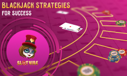 Blackjack strategies for success with blackjack table and slotvibe logo